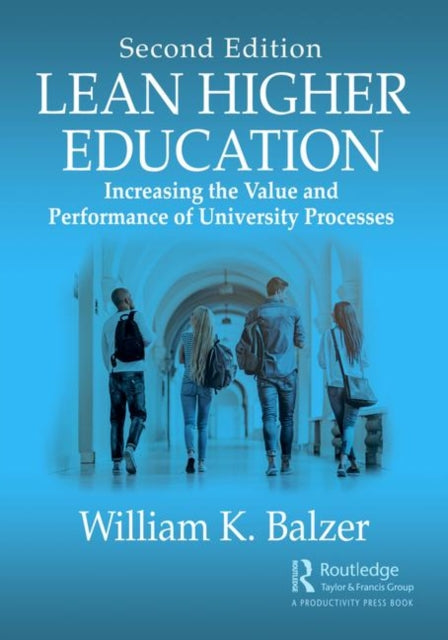 Book cover of: Lean Higher Education. By: William K. Balzer