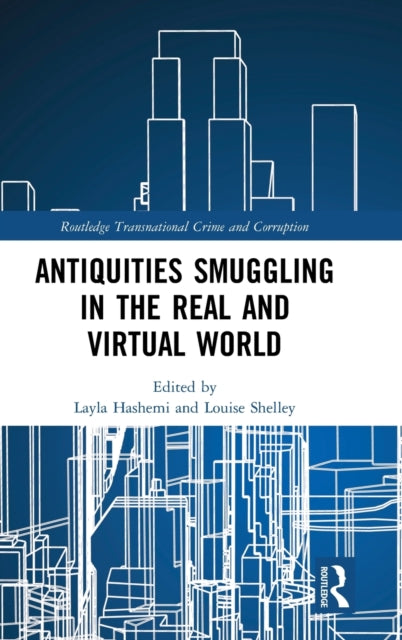 Book cover of: Antiquities Smuggling in the Real and Virtual World. By: Layla Hashemi