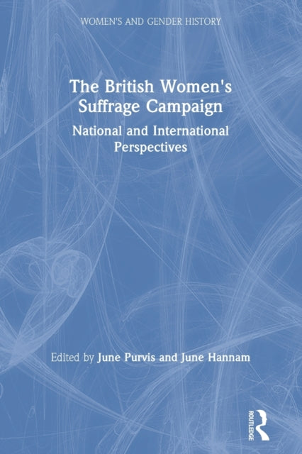 Book cover of: British Women's Suffrage Campaign. By: June Purvis