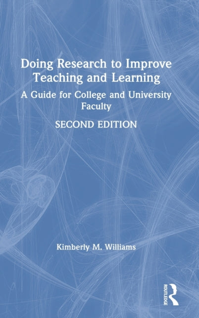 Book cover of: Doing Research to Improve Teaching and Learning. By: Kimberly M. Williams