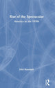 Book cover of: Rise of the Spectacular. By: John Hannigan