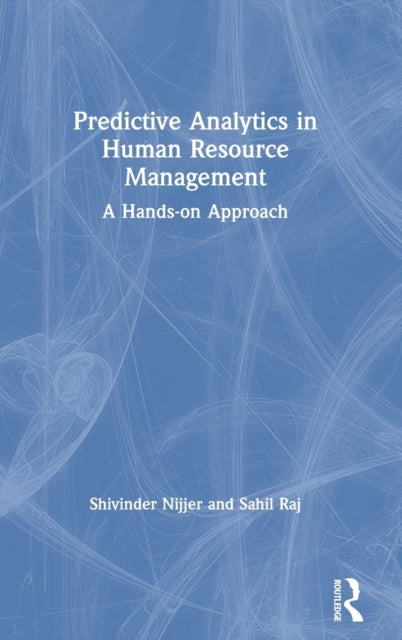 Book cover of: Predictive Analytics in Human Resource Management. By: Shivinder Nijjer