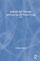 Book cover of: Somatic Art Therapy. By: Johanne Hamel