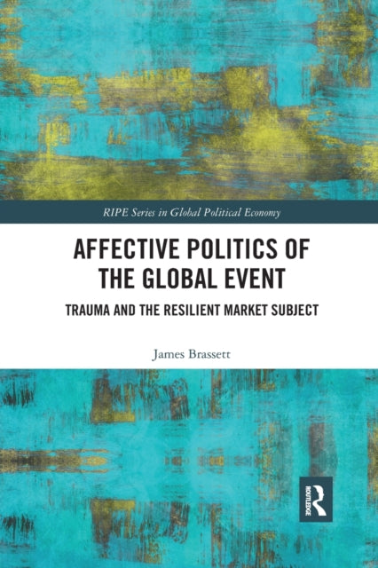 Book cover of: Affective Politics of the Global Event