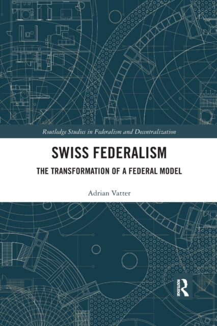 Book cover of: Swiss Federalism. By: Adrian Vatter