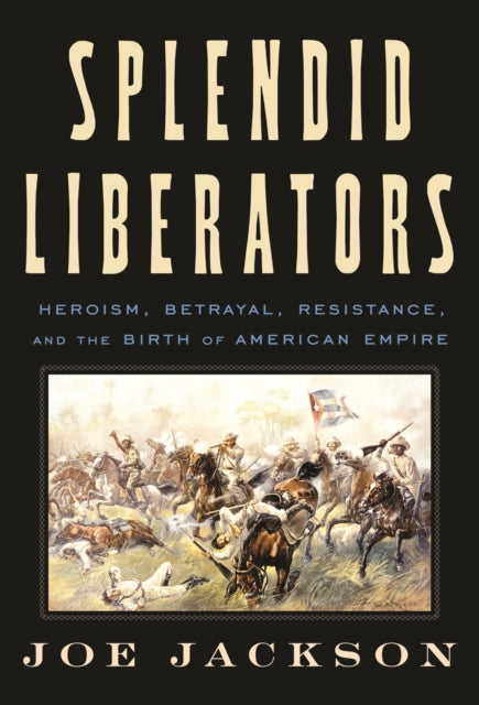 Book cover of: Splendid Liberators