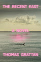 Book cover of: Recent East. By: Thomas Grattan