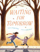 Book cover of: Waiting for Tomorrow. By: Susan Yoon
