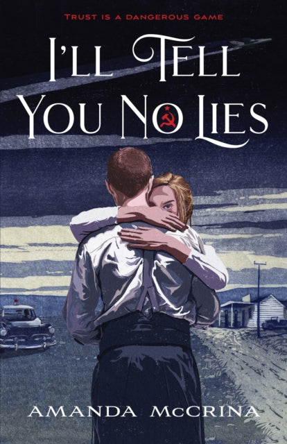 Book cover of: I'll Tell You No Lies. By: Amanda McCrina