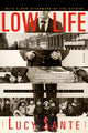 Book cover of: Low Life. By: Luc Sante