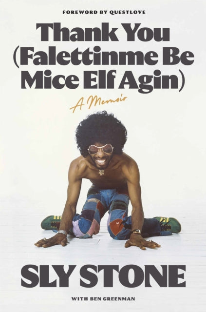 Book cover of: Thank You (Falettinme Be Mice Elf Agin). By: Sly Stone