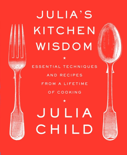 Book cover of: Julia's Kitchen Wisdom. By: Julia Child