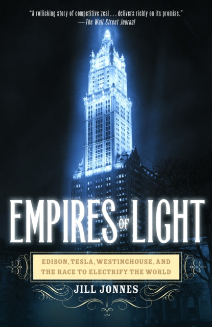 Book cover of: Empires of Light. By: Jill Jonnes