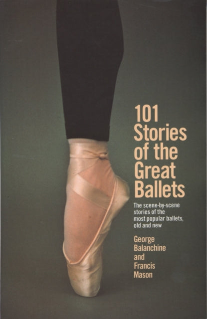 Book cover of: 101 Stories of the Great Ballets. By: George Balanchine