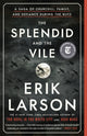 Book cover of: Splendid and the Vile. By: Erik Larson