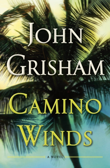 Book cover of: Camino Winds. By: John Grisham