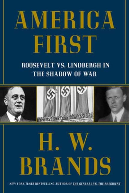 Book cover of: America First. By: Henry William Brands