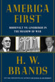 Book cover of: America First. By: Henry William Brands