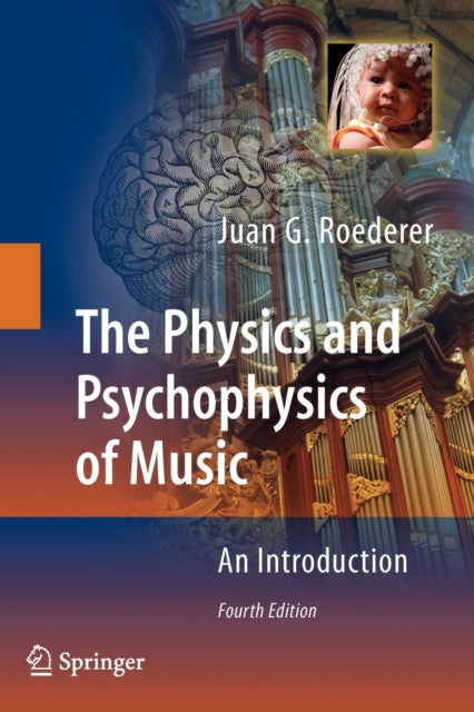 Book cover of: Physics and Psychophysics of Music. By: Juan G. Roederer