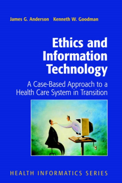 Book cover of: Ethics and Information Technology. By: James G. Anderson