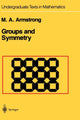Book cover of: Groups and Symmetry. By: M. A. Armstrong