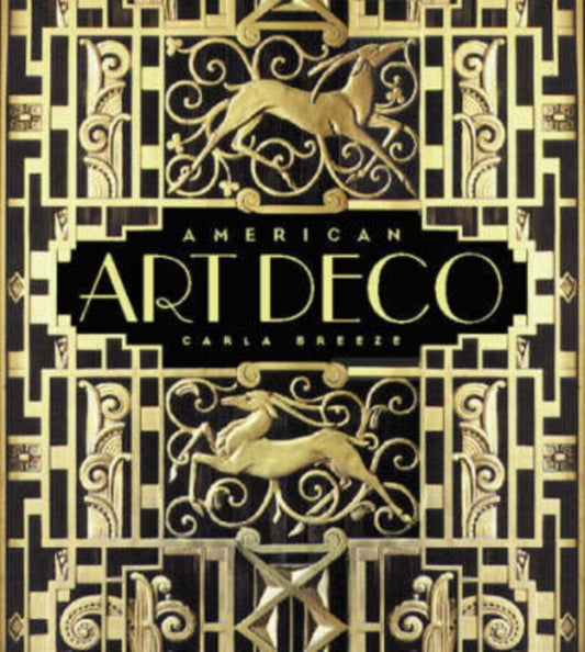 Book cover of: American Art Deco. By: Carla Breeze