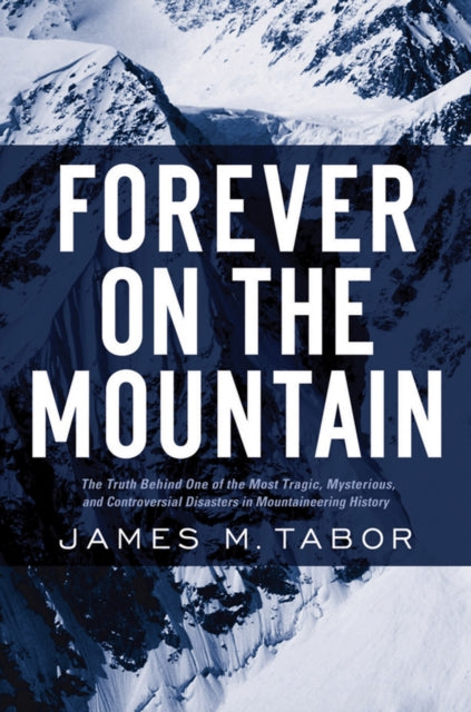 Book cover of: Forever on the Mountain. By: James M. Tabor