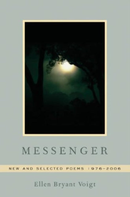 Book cover of: Messenger. By: Ellen Bryant Voigt