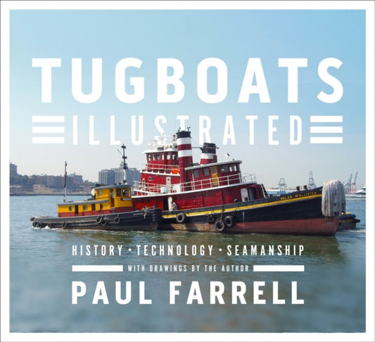 Book cover of: Tugboats Illustrated. By: Paul Farrell