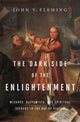 Book cover of: Dark Side of the Enlightenment. By: John V. Fleming