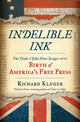 Book cover of: Indelible Ink. By: Richard Kluger