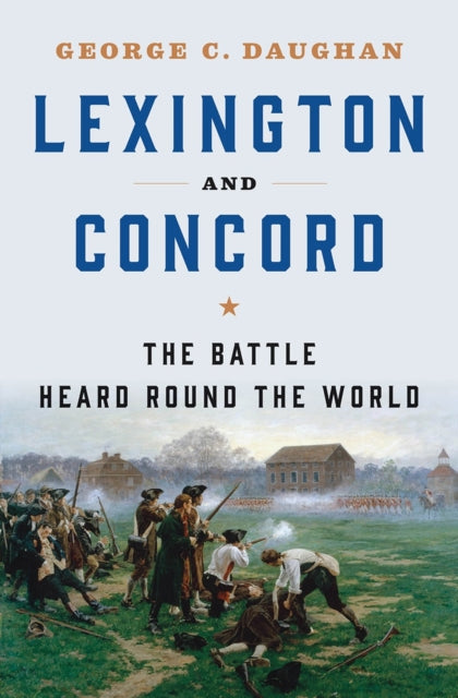 Book cover of: Lexington and Concord. By: George C. Daughan