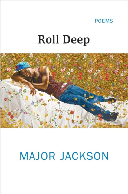 Book cover of: Roll Deep. By: Major Jackson