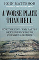 Book cover of: Worse Place Than Hell. By: John Matteson