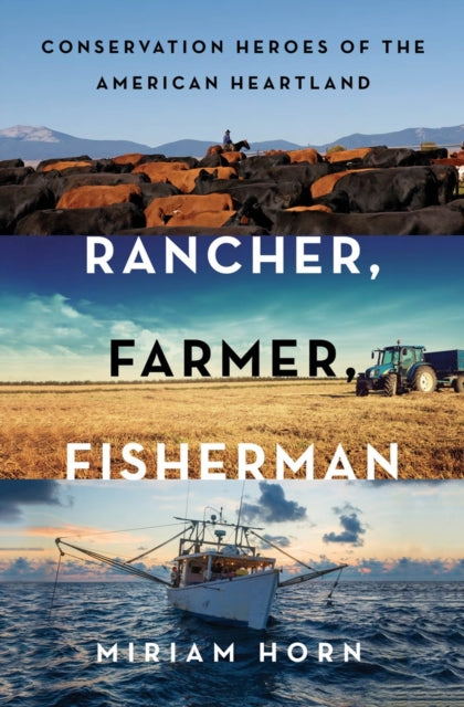 Book cover of: Rancher, Farmer, Fisherman. By: Miriam Horn