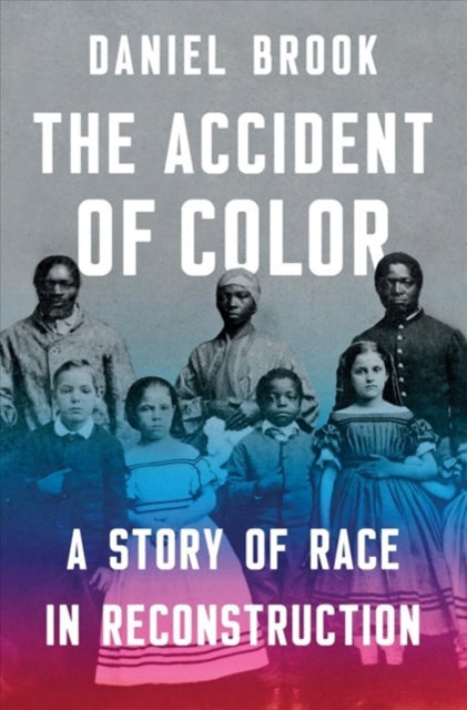 Book cover of: Accident of Color. By: Daniel Brook
