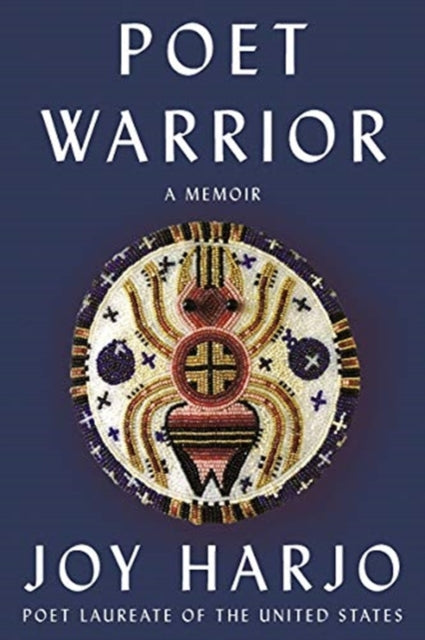 Book cover of: Poet Warrior. By: Joy Harjo