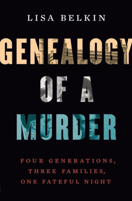 Book cover of: Genealogy of a Murder. By: Lisa Belkin
