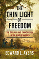 Book cover of: Thin Light of Freedom. By: Edward L. Ayers