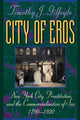 Book cover of: City of Eros. By: Timothy J. Gilfoyle