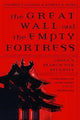 Book cover of: Great Wall and the Empty Fortress. By: Andrew Nathan