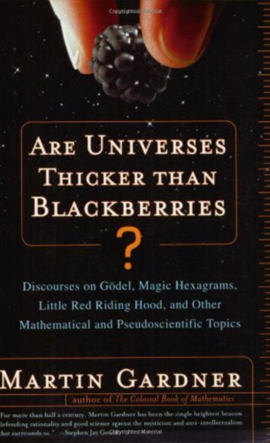 Book cover of: Are Universes Thicker Than Blackberries?. By: Martin Gardner