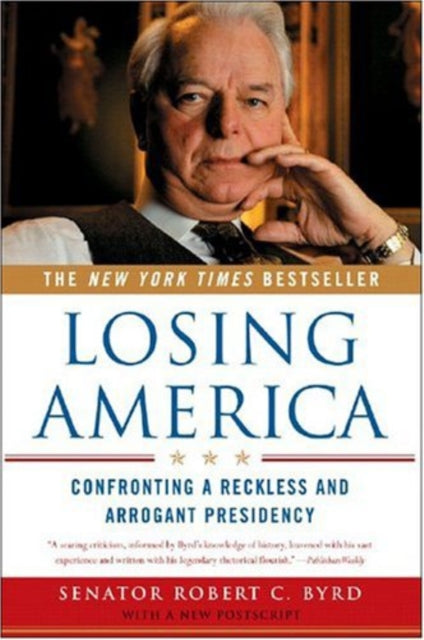 Book cover of: Losing America. By: Robert C. Byrd