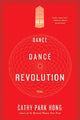 Book cover of: Dance Dance Revolution. By: Cathy Park Hong