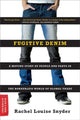 Book cover of: Fugitive Denim. By: Rachel Louise Snyder