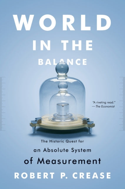Book cover of: World in the Balance. By: Robert P. Crease