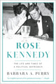 Book cover of: Rose Kennedy. By: Barbara A. Perry