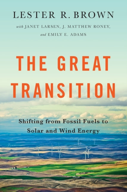 Book cover of: Great Transition. By: Lester R. Brown