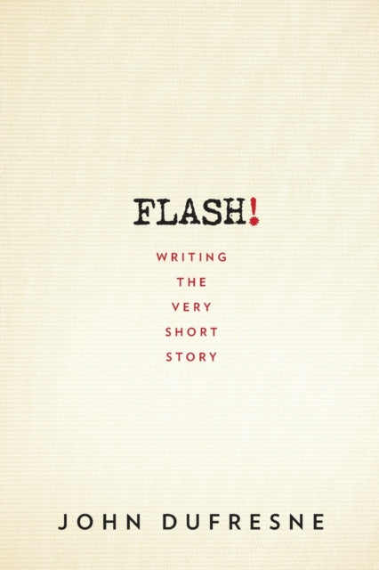 Book cover of: FLASH!. By: John Dufresne