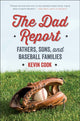 Book cover of: Dad Report. By: Kevin Cook